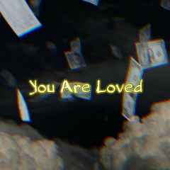 You Are Loved by Achraf Charif