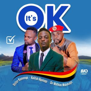 Its Ok by Khalifah AgaNaga, Mathias Walukaga Victor Kamenyo