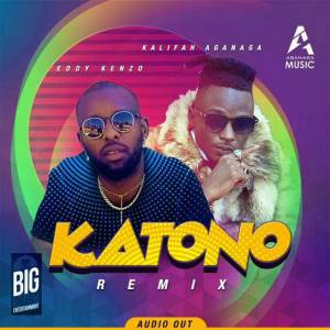 Katono (Remix) by Khalifah AgaNaga ft Eddy Kenzo