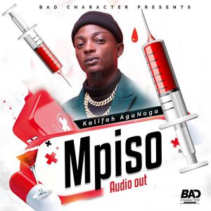 Mpiso (Advice To Eddy Kenzo ) by Khalifah AgaNaga