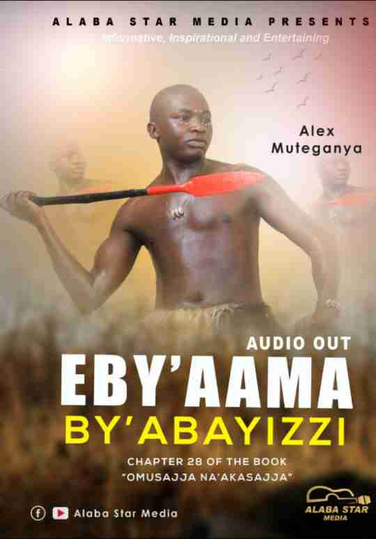 Eby'aama Byabayizzi by Alex Muteganya