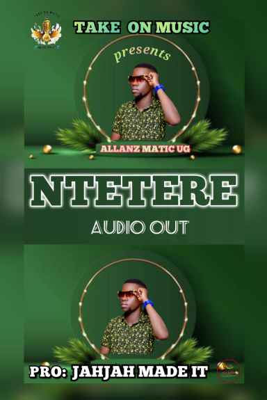 Ntetere by Allanz Matic Ug