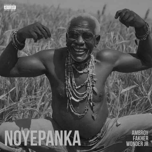 Noyepanka by Ambroy, Wonder J.r And Fakher