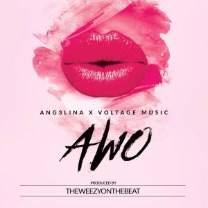 Awo by Ang3lina Ft. Kent and Flosso
