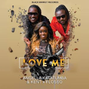 Love Me by Angella Katatumba Ft. Kent and Flosso