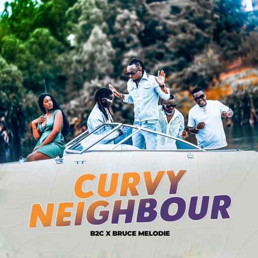 Curvy Neighbour by B2c And Bruce Melodie