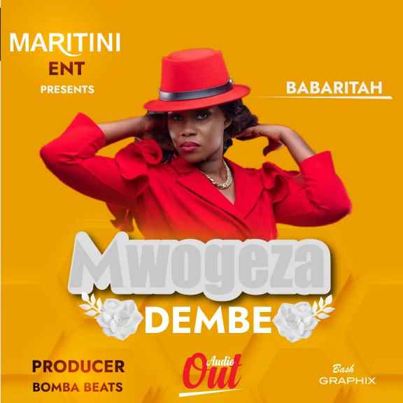 Mwogeza Dembe by Babaritah