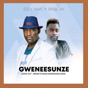 Gweneesunze by Barbi Jay Ft. Eddy Yawe