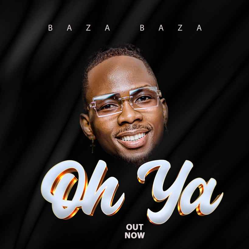 Oh Ya by Baza Baza