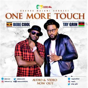 One More Touch by Bebe Cool ft Tay Grin