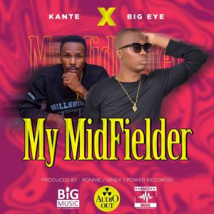 My Midfielder by Kante and Big Eye