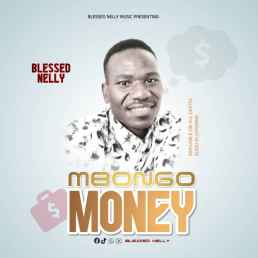 Mbongo Money by Blessed Nelly