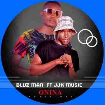 Onina by Bluzman Womubantu Ft. Jjk Music