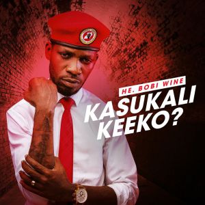 Kasukaali Keeko by Bobi Wine