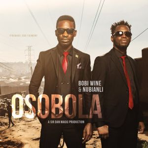Osobola by Bobi Wine and Nubian Li