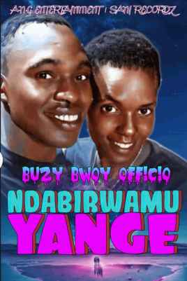 Ndabirwamu Yange (song Cover) by Buzy Bwoy Officio