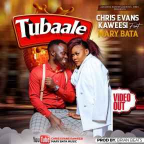 Tubaale by Chris Evans And Mary Bata