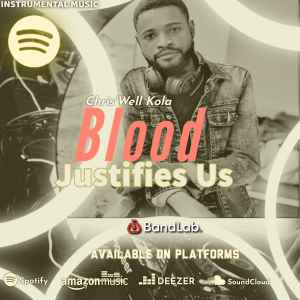 Blood Jusfies Us [instrumental] by Chris'well Kola