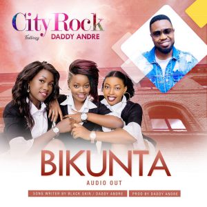 Bikunta by City Rock Ft. Daddy Andre