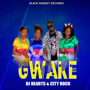 Gwake by DJ Hearts Ft. City Rock