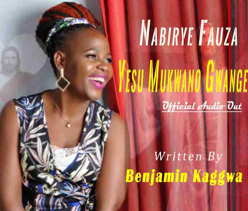 Yesu Mukwano Gwange (jesus Is My Friend) by Nabirye Fauza
