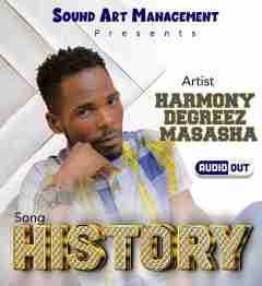History by Harmony Degreez Masasi X Da Mavito Music