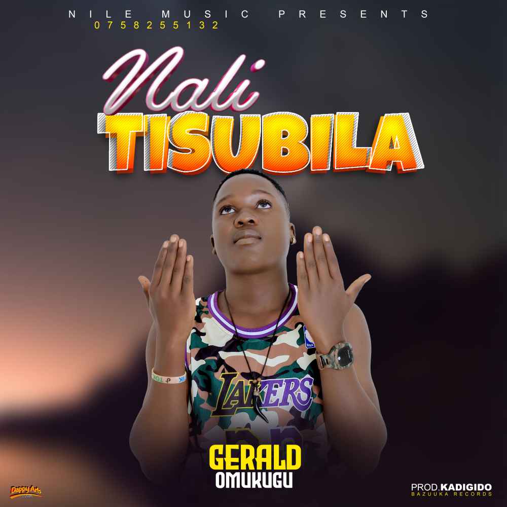 Nali Tisuubila by Gerald Omukugu