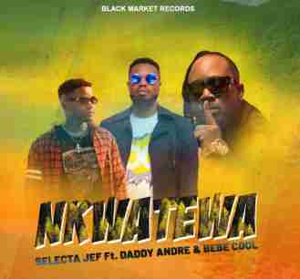 Nkwatewa by Daddy Andre, Bebe Cool And Selecta Jef