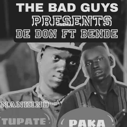 Tupate Paka by De Don Mankind Ft Bende Bwoy