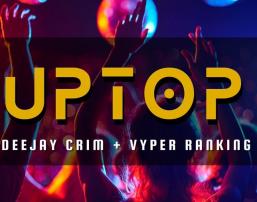 Up Top by Deejay Crim and Vyper Ranking