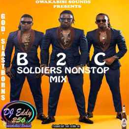 B2c Soldiers Nonstop Mix Vol 1 by Deejay Eddy256