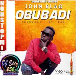 The Best Hit Songs Of Johnblaq[african Bwoy] by Deejay Eddy256