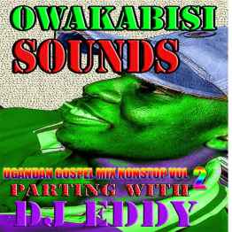 Ugandan Gospel Dancehall Party Vol 3 by Deejay Eddy 256