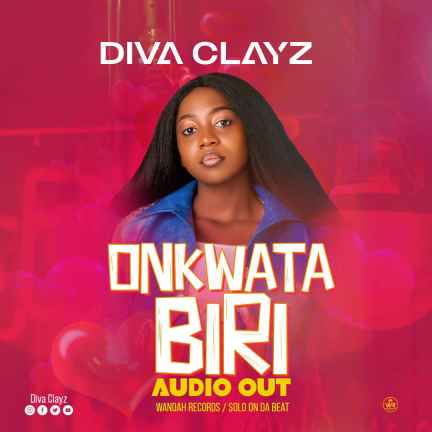 Onkwata Biri by Diva Clayz
