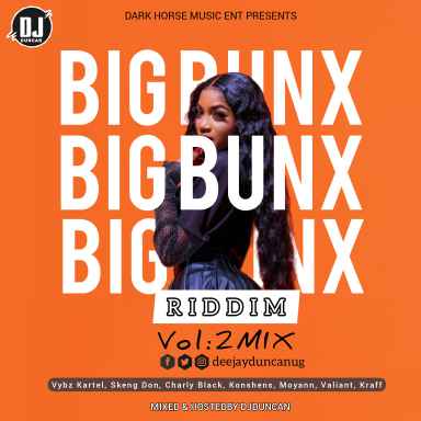 Big Bunx Riddim Mix by Dj Duncan Ft Skengdon Charlyblack Konshens Moyann Valiant Kraff