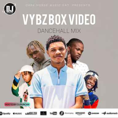 Dj Duncan - Vybz Box Video Dancehall Mix