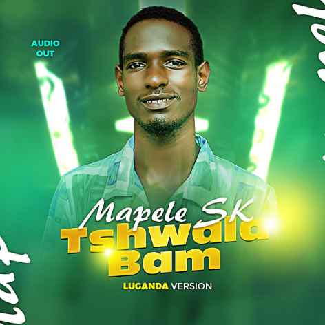 Mapele Sk - Tshwala Bam (luganda Version)