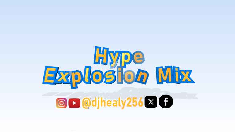 Hype Explosion Mix | Dj Healy 256 | by Dj Healy 256