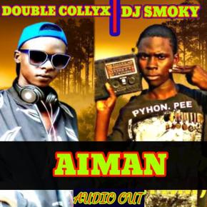 Aiman by Double Collyx X DJ Smoky