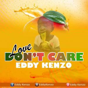 Dont Care by Eddy Kenzo