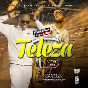 Teleza by Sewa Sewa Ft. Eddy Kenzo