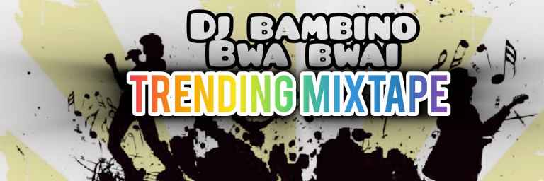 .[vol.43]dj Bambino Bwa Bwai Monthly Turn Up Mixtape Vol.43[august X July Don Bwoy Music by Dj Felix Wizzy From Bwa Bwai Sounds Djz Academy