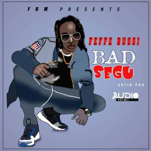 Bad Segu by Feffe Bussi
