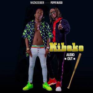 Kiboko by Wizkeeber Ft. Feffe Bussi