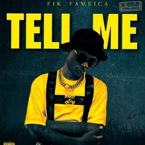 Tell Me by Fik Fameica