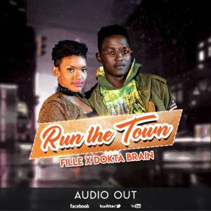 Run The Town by Dokta Brain ft Fille Mutoni