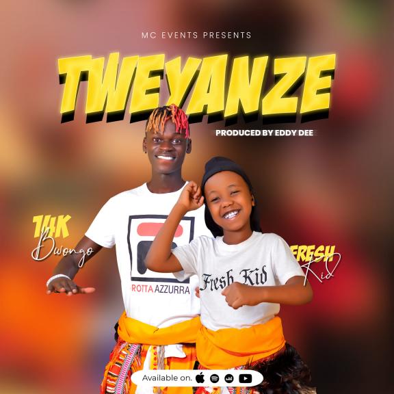 Tweyanze by Fresh Kid and 14k Bwongo