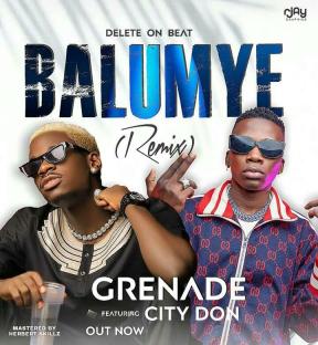 Balumye (Remix) by City Don and Grenade