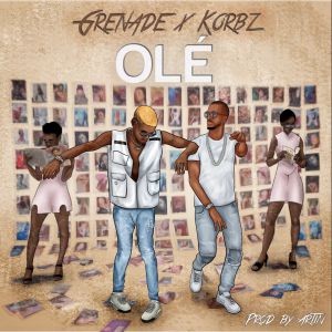 Ole by Grenade and Korbz