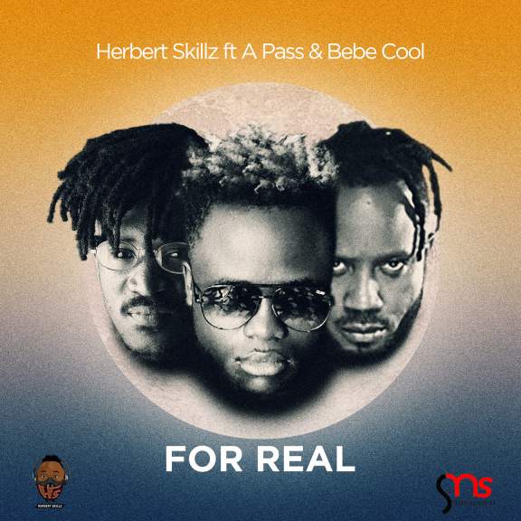 For Real by Herbert Skillz Ft. A Pass and Bebe Cool